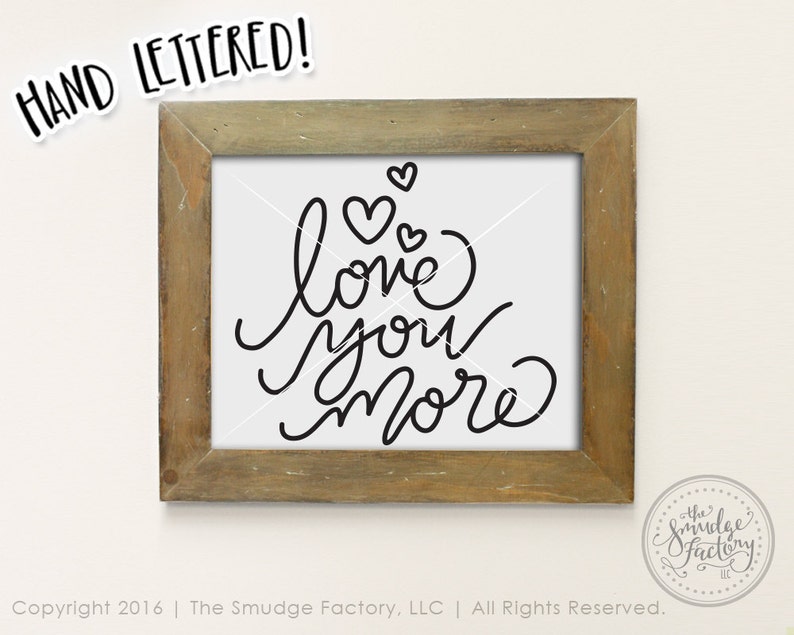 Download Love You More SVG Valentine SVG Cut File Hand Lettered SVG ...