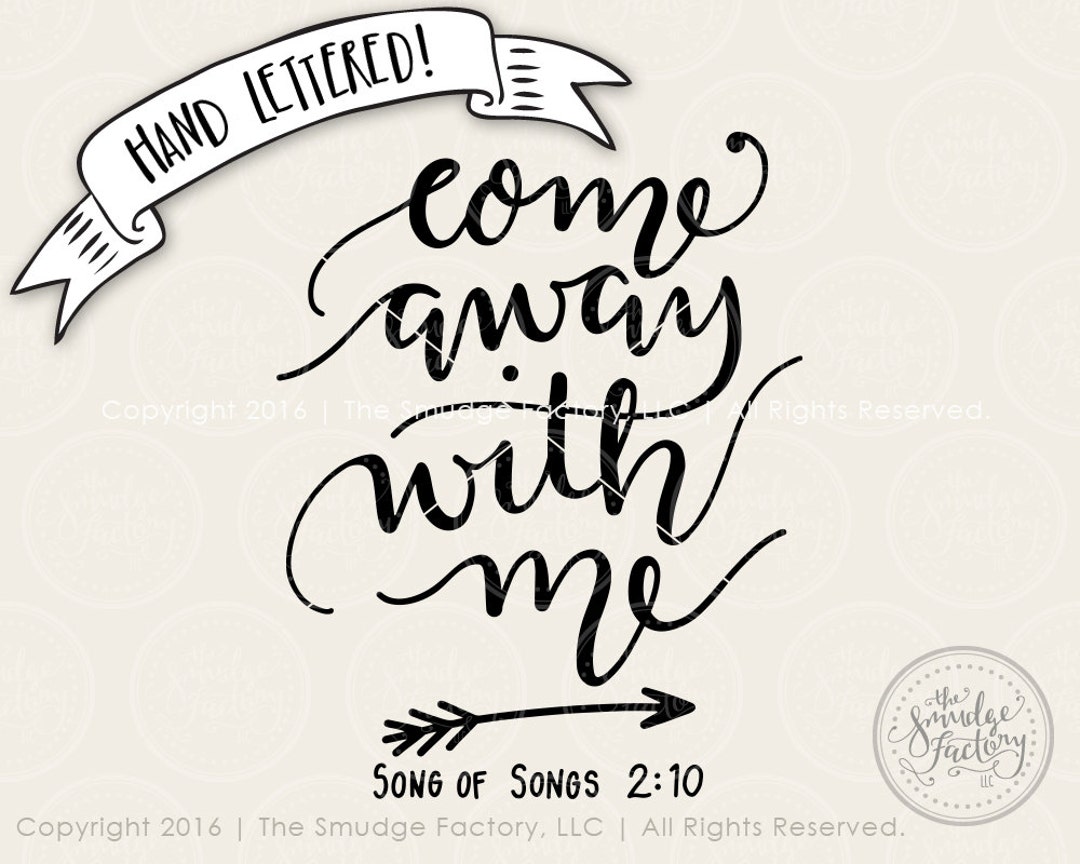 Come Away With Me SVG Cut File Song of Songs 210 SVG Bible Etsy