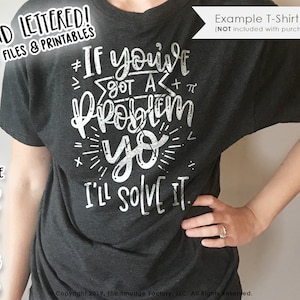 May include: A black t-shirt with white text that reads "If you've got a problem yo I'll solve it." The text is surrounded by mathematical symbols.