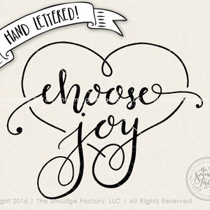 Choose Joy SVG Cut File, Hand Lettered Vector File, Silhouette Calligraphy Cut File, Choose Joy Graphic Overlay, Choose Happiness, Be Happy