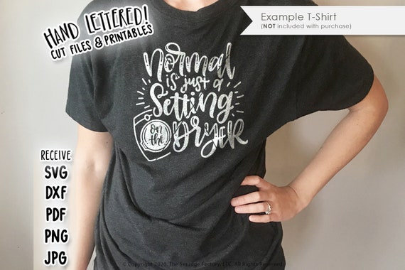 Normal Is Just A Setting On The Dryer T-Shirt Normal Is Just A Setting On The Dryer T-Shirt