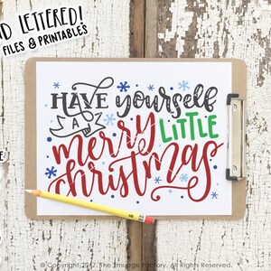 Merry Christmas SVG Cut File, Have Yourself A Merry Little Christmas, Hand Lettered, Silhouette SVG, Christmas DXF, Holiday Graphic
