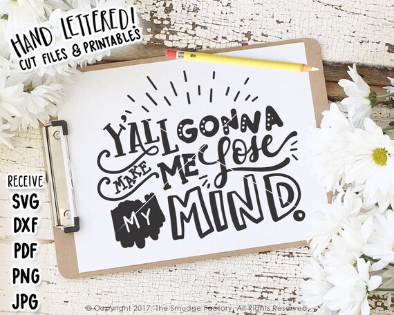 Mom Printable, Y'all Gonna Make Me Lose My Mind Print, Mommy DIY Print, Mama Wall Art, Craft Room, Wall Hanging, Mommy Print, Mug Design