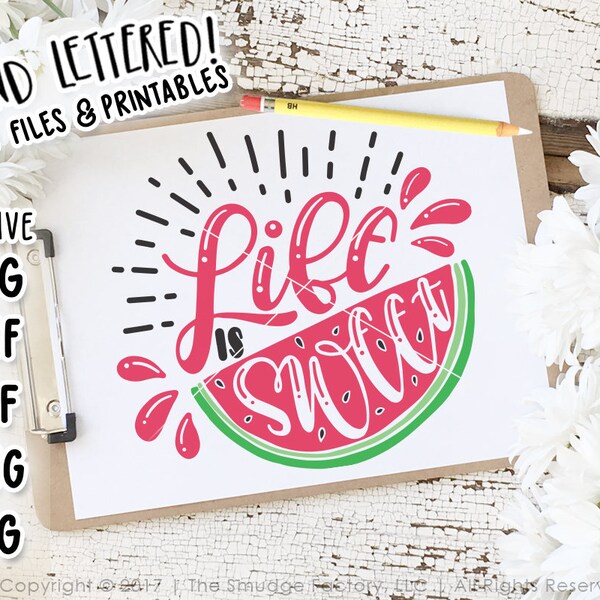 Watermelon Life Is Sweet SVG, Hand Lettered Summer Cut File (Digital Download)