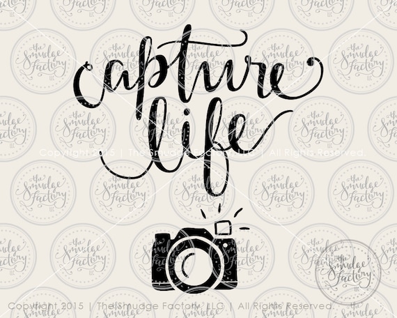 Svg Capture Life Camera Silhouette Cricut Cutting File Etsy