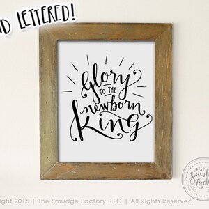 Christmas Printable, Glory to the Newborn King, 8 X 10 Calligraphy DIY ...