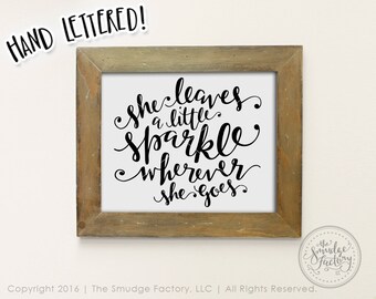 She Leaves A Little Sparkle Wherever She Goes Printable File, Hand Lettered Baby Girl Nursery Wall Art File, DIY Print, Baby Girl Room Decor