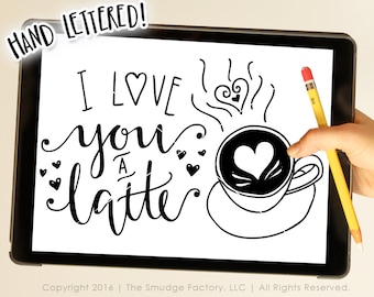 Valentine SVG Cut File, I Love You A Latte, Coffee, Hand Lettered Silhouette Cricut Cutting File • pdf • png • Instant Download • Diy Sign