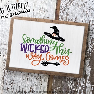 Halloween SVG Cut File, Something Wicked This Way Comes SVG, Hand Lettered, Silhouette, Cricut, Cutting File, Trick Or Treat, Hallow's Eve