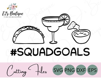 Cinco de Mayo SVG, Squad Goals SVG, Margarita Svg, Taco Svg, Queso, Cinco de Mayo PNG, Taco Tuesday Svg, Mexican Food Svg, Margarita Lime