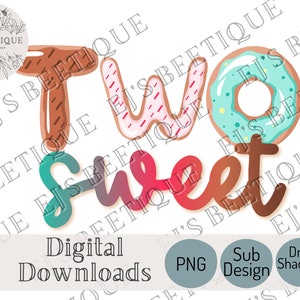 Donut Two Sweet Shirts, Donut Birthday Shirts, Donut Font, Two Sweet Birthday, Second Birthday, Donut Second Birthday, Sublimation Design