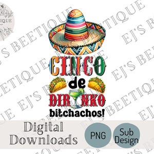 Cinco de Mayo PNG, Cinco de Drinko PNG, Sombrero PNG, Cinco de Drinko Shirt, Cinco de Drinko Bitchachos, Margarita Monday PNg, Taco Tuesday