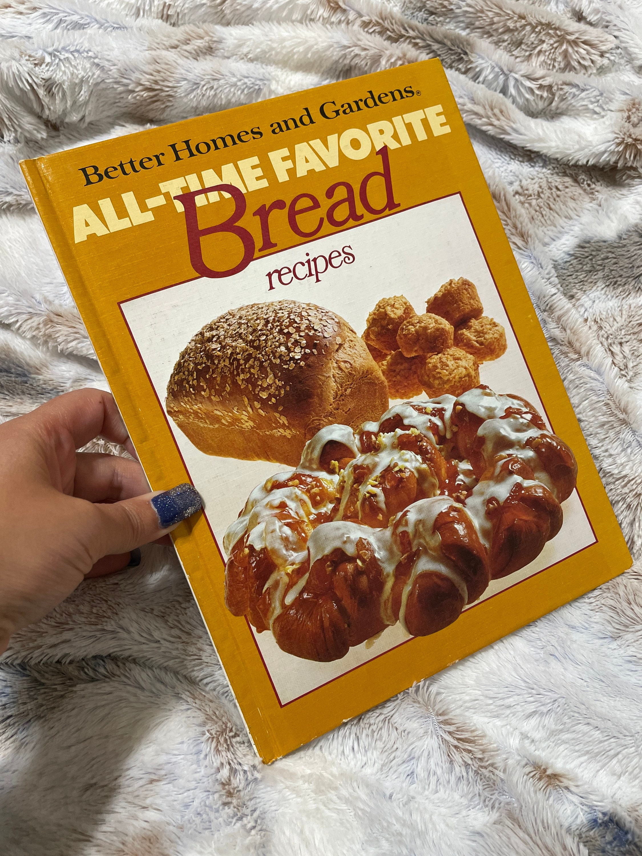 Better Homes and Gardens All-Time Favorite Bread Recipes