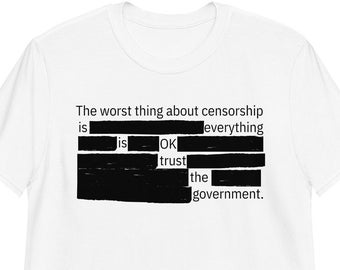 Zensur T-Shirt, Das Schlechteste über Zensur, lustiges Shirt, Anti-Zensur, Big Tech, Protest, Patriot Geschenk, Widerstand Tyrannei,