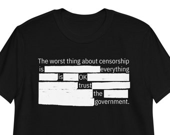 Zensur T-Shirt, Das Schlechteste über Zensur, lustiges Shirt, Anti-Zensur, Big Tech, Protest, Patriot Geschenk, Widerstand Tyrannei