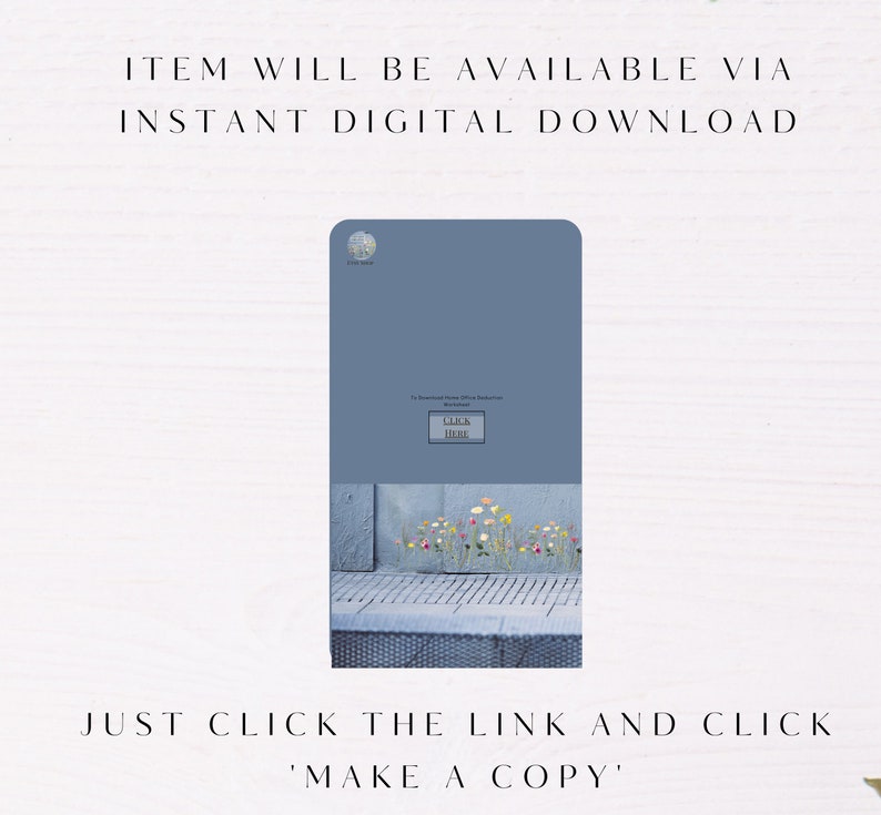 May include: A blue digital download page with the text "ITEM WILL BE AVAILABLE VIA INSTANT DIGITAL DOWNLOAD" and "CLICK HERE". The page also has the text "JUST CLICK THE LINK AND CLICK 'MAKE A COPY'".
