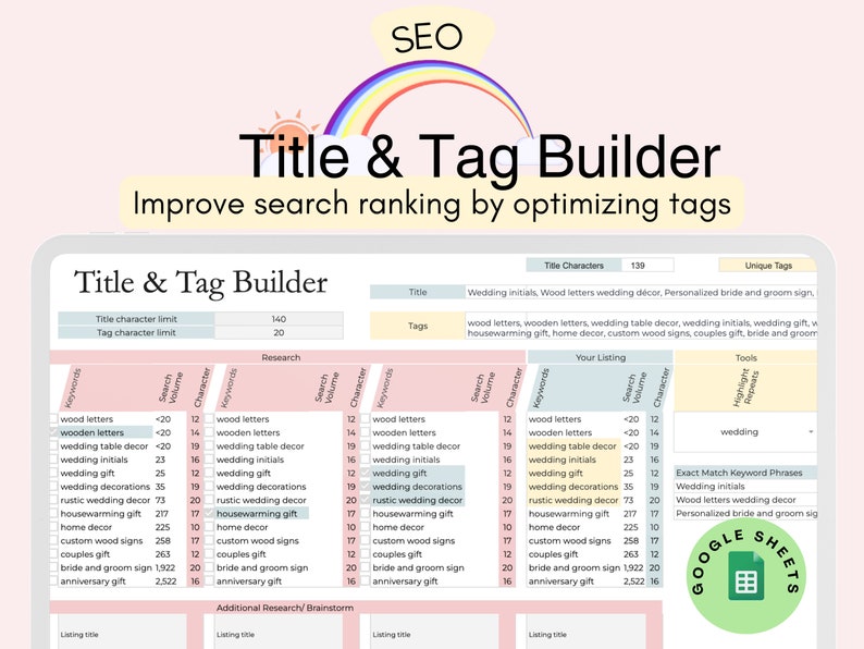 May include: A pink and yellow spreadsheet with a rainbow graphic at the top. The spreadsheet is titled "Title & Tag Builder" and includes a table with columns for keywords, search volume, character count, and a column for "Your Listing". The spreadsheet is designed to help Etsy sellers optimize their product titles and tags for search engine optimization (SEO).
