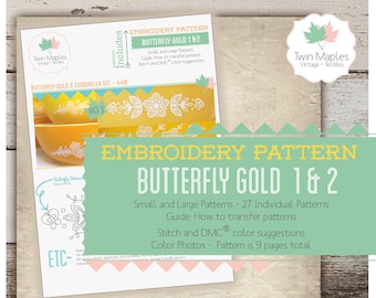 Butterfly Gold Pyrex Embroidery Pattern - BFG / Mixing Bowls  / Cinderella Set / Utensils / Vintage Mixer Embroidery