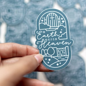 On Earth as it is in Heaven - Matte Vinyl Sticker