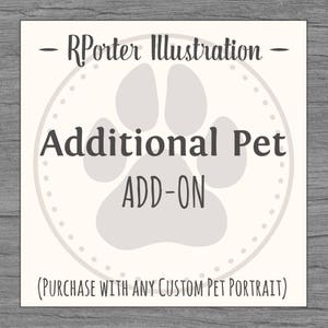 Additional Pet Add-On - Multiple Pet Portrait - Custom Pet Portrait - Pet Memorial - Dog Portrait - Cat Lovers