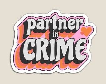 Partner in crime sticker | Valentine sticker | Funny valentine | Valentine gift | Bestie gift | Valentine's Day | Best friend sticker