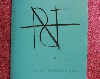 Hex It! an anti-Brexit zine [PDF VERSION]