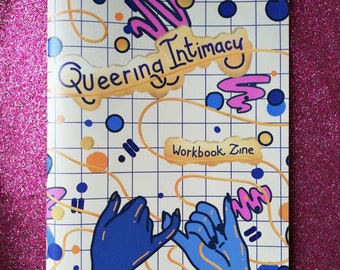 Queering Intimacy workbook zine // queer / relationship anarchy / polyamory / workshop / non-monogamy / feminism / anarchism [PDF COPY]
