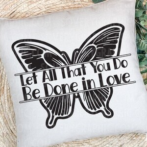 Let All That You Do Be Done in Love Butterfly Mandala | SVG Design for Cricut Silhouette Scan N Cut | Digital Download