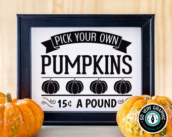 Pick Your Own Pumpkins SVG Design | Fall Farmhouse Sign | Cricut | Silhouette | Scan N Cut | Instant Digital Download