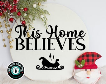 This Home Believes Round Wood Welcome Sign SVG Design for Cricut, Silhouette, ScanNCut | Instant Digital Download