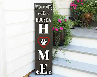 Wigglebutts Make a House a Home Porch Sign | Dog Warning Wood Sign | Porch Sign about Dogs | Funny Wood Porch Signs | Funny Pet Porch Signs