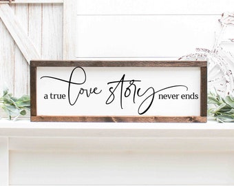 A true love story never ends Framed Wood Sign | Farmhouse Wooden Sign | Love Wood Signs | Sign for Wedding Gift | Bedroom Wood Sign |