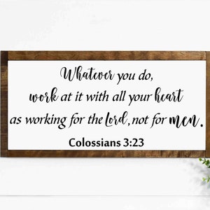 Colossians 3:23 Christian Wood Sign | Religious Wood Sign | Scripture Signs | Bible Verse Wood Sign | Religious Gift | Inspirational Signs