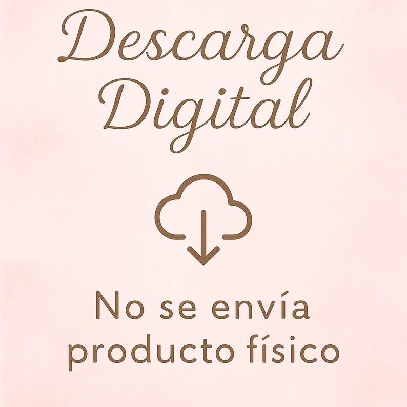 May include: A digital download graphic on a light pink background. The text "Descarga Digital" is in a decorative brown font. Below is a cloud icon with a downward arrow, and the text "No se env&iacute;a producto f&iacute;sico" in brown.