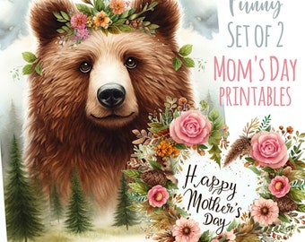 Funny  Mothers Day Mama Bear Set Of 2 Woodland Animal Printables Floral Heart Wreath PNG Quote Happy Moms Day & Bear Print JPG 12h x 9w Inch