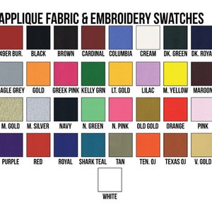 May include: Swatch card showing 25 different fabric colors for applique and embroidery. Colors include 49er Bur, Black, Brown, Cardinal, Columbia, Cream, Dark Green, Dark Royal, Eagle Grey, Gold, Greek Pink, Kelly Green, Light Gold, Lilac, Medium Yellow, Maroon, Medium Gold, Medium Silver, Navy,  N. Green, N. Pink, Old Gold, Orange, Pink, Purple, Red, Royal, Shark Teal, Tan, Ten. Oj, Texas Oj, V. Gold, and White.