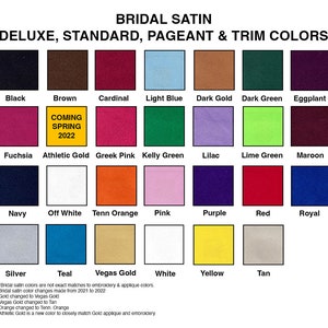 May include: A color chart showing the different colors of bridal satin fabric available. The colors include black, brown, cardinal, light blue, dark gold, dark green, eggplant, fuchsia, athletic gold, greek pink, kelly green, lilac, lime green, maroon, navy, off white, tenn orange, pink, purple, red, royal, silver, teal, vegas gold, white, yellow, and tan. The chart also includes the text "Coming Spring 2022".