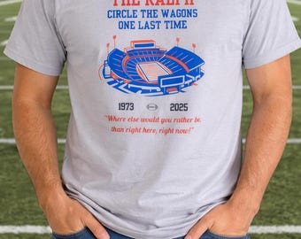 Buffalo Bills Shirt “The Ralph” Farewell | Last Year at Ralph Wilson Stadium | Bills Mafia Fan Tee | Game Day Shirt