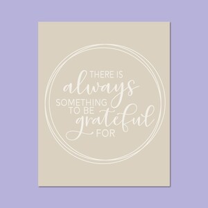 Printable Thanksgiving Art | There Is Always Something to be Grateful For | Fall Decor