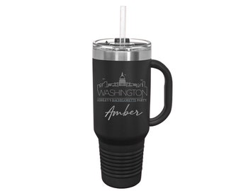 40 oz Washington DC Cup Engraved Tumbler Bachelorette Birthday Girls Trip Gift Tumbler