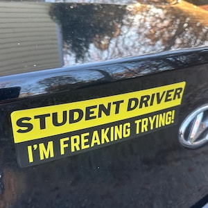 I&#39;m Freaking Trying Student Driver Car Magnet or Vinyl Bumper Sticker Funny