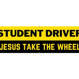 Student Driver Car Magnet Funny Jesus Take The Wheel