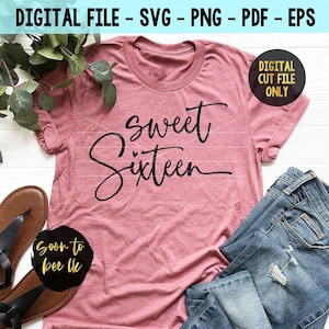 Sweet 16 Svg, 16th Birthday Svg, 16 SVG, Hello Sixteen Svg, Svg files for Cricut, Birthday Shirt SVG 16th