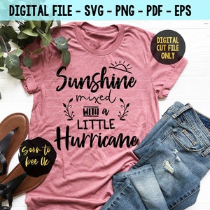 Sunshine Mixed With A Little Huricane SVG Cut Files, Digital Cut File, Instant download, Inspirational Saying SVG, PNG Pdf