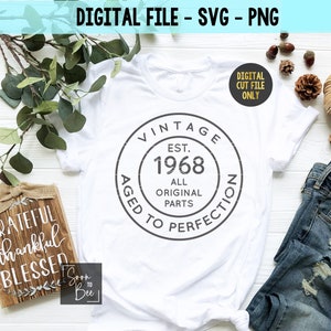 55歳の誕生日SVG、55歳SVG、完璧な熟成SVG、ヴィンテージ1968SVG、1968年誕生日SVG、Cricut用オリジナルパーツSVGファイル、カットファイル