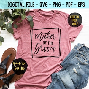 Mãe do noivo SVG, Noivo SVG, Casamento SVG para Cricut e Cameo Silhouette, Casada SVG, Mãe SVG