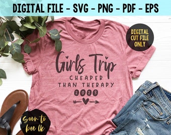 Girls Trip 2023 SVG, Günstiger als Therapie svg, Mädchen Reise-Shirts svg, Mädchen-Wochenende