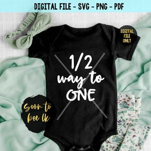 6 months birthday svg, Half Birthday svg, Half way to one svg Half svg, baby Milestone, It&#39;s My Half birthday svg Cut File