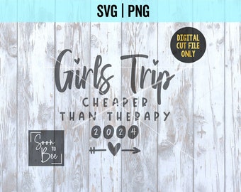 Girls Trip svg, Girls Wochenende svg, Girls Trip 2024 svg, Günstiger als Therapie svg