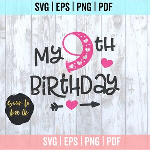 My 9th Birthday svg for Nineth Birthday, Birthday svg for girl with heart svg for Silhouette Cricut